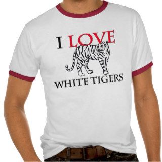 I Love White Tigers T Shirt