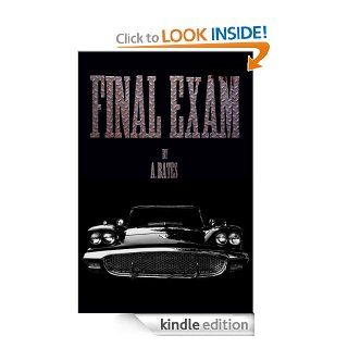 Final Exam eBook: A. Bates: Kindle Store
