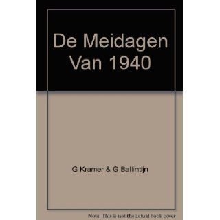 De Meidagen Van 1940: G Kramer & G Ballintijn: Books