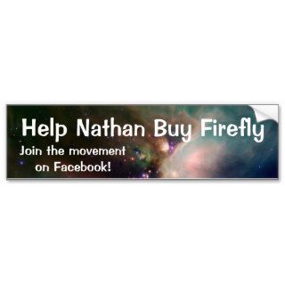 Help Nathan Buy Firefly Bumper Stickers