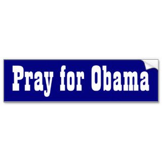 Pray for Obama Bumper Stickers