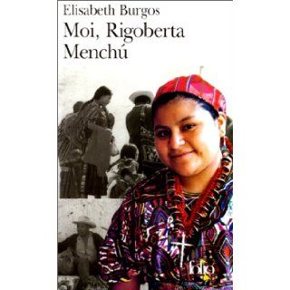 Moi Rigoberta Menchu (Folio) (French Edition): E. Burgos: 9782070407439: Books