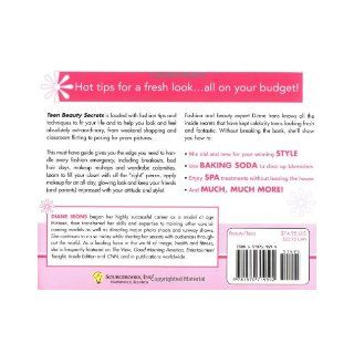 Teen Beauty Secrets: Fresh, Simple & Sassy Tips for Your Perfect Look: Diane Irons: 0760789204258: Books