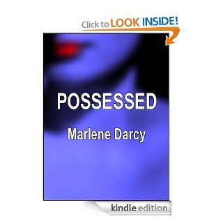 Possessed: Erotic Romantic Submission eBook: Marlene Darcy: Kindle Store
