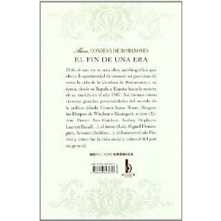 EL FIN DE UNA ERA (NoFicción/Crónica): CONDESA DE ROMANONES ALINE: 9788466643870: Books
