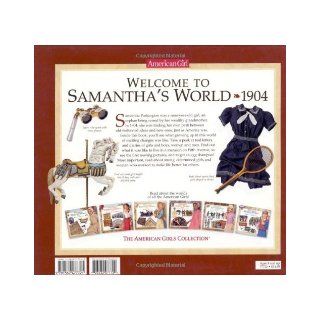 Welcome to Samantha's World 1904: Growing Up in America's New Century (American Girl): Catherine Gourley, Jodi Evert, Michelle Jones: 0723232077724: Books