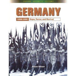Germany 1858 1990: Hope, Terror and Revival: Alison Kitson: 9783464122365: Books