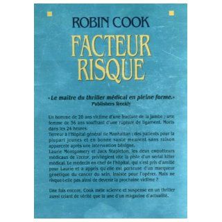Facteur Risque (Romans, Nouvelles, Recits (Domaine Etranger)) (French Edition): Robin Cook: 9782226172198: Books