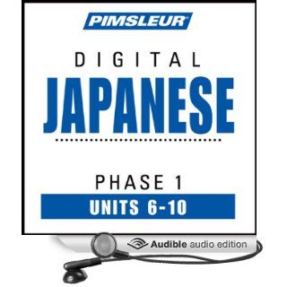 Japanese Phase 1, Unit 06 10: Learn to Speak and Understand Japanese with Pimsleur Language Programs (Audible Audio Edition): Pimsleur: Books