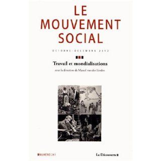 Le mouvement social, N° 241, Octobre déce : Travail et mondialisations: 9782707174970: Books