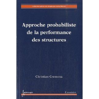 Approche probabiliste de la performance des structures: 9782746231115: Books