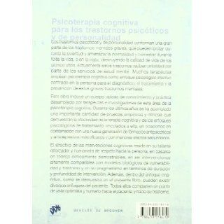 PSICOTERAPIA COGNITIVA PARA LOS TRASTORNOS PSICTICOS Y DE PERSONALIDAD. Manual Terico Prctico: Unknown: 9788433018410: Books