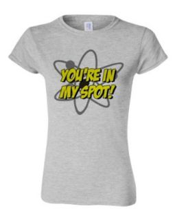 Not Just Nerds Women's You're In My Spot! Inspired By Big Bang Theory T Shirt: Clothing