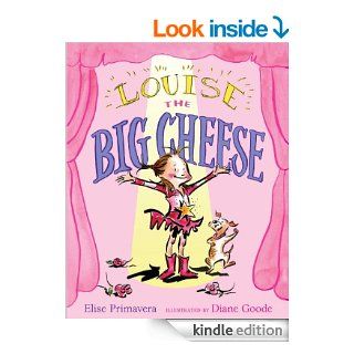 Louise the Big Cheese: Divine Diva   Kindle edition by Elise Primavera, Diane Goode. Children Kindle eBooks @ .