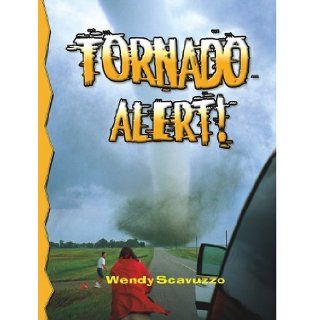 Tornado Alert! (Revised) (Disaster Alert!): Wendy Scavuzzo: 9780778715948: Books
