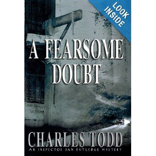 A Fearsome Doubt: An Inspector Ian Rutledge Mystery: Charles Todd: 9780553801804: Books