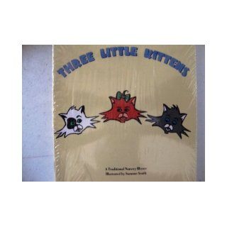 Three Little Kittens: A Traditional Nursery Rhyme: Waterford Institute, Suzanne Smith: 9780201330373: Books