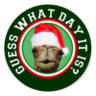 Hump Day Camel Guess What Day It Is Christmas Round Sticker