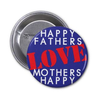 Happy Fathers Love Mothers Happy Pins