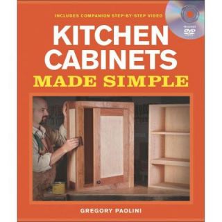 Kitchen Cabinets Made Simple : A Book and Companion Step By Step Video DVD Made Simple 9781600853005