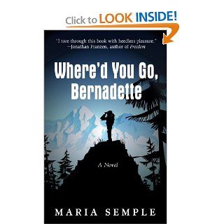 Where'd You Go, Bernadette (Thorndike Press Large Print Basic): Maria Semple: 9781410453068: Books