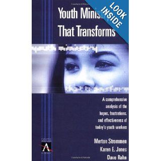 Youth Ministry That Transforms Merton P. Strommen, Karen Jones, Dave Rahn 9780310238201 Books