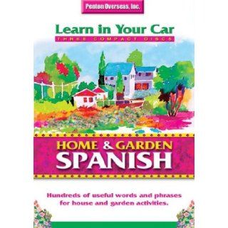 Learn in Your Car: Home & Garden Spanish (Spanish Edition): Inc. Penton Overseas: 9781591254249: Books