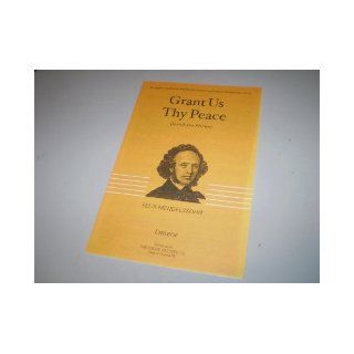 Grant Us Thy Peace (Verleih Uns Frieden) 392 00699: Felix Mendelssohn: Books