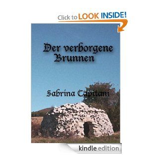 Der verborgene Brunnen (German Edition) eBook: Sabrina Capitani : Kindle Store