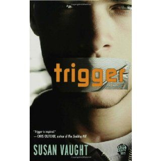 Trigger Susan Vaught 9781599902302 Books