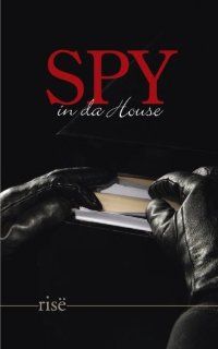 Spy in da House (9781491809235): Rise: Books