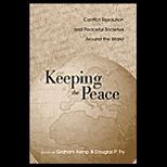 Keeping the Peace : Conflict Resolution and Peaceful Societies Around the World
