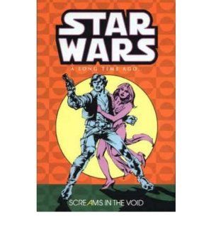 Star Wars   A Long Time Ago: Screams in the Void v. 4 (Star Wars: a long time ago) (Paperback)   Common: Titan Books Ltd: 0884843910340: Books