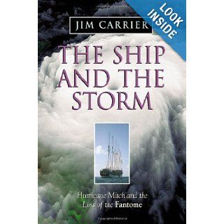 The Ship and the Storm: Jim Carrier: 0639785323990: Books