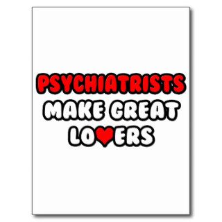 Psychiatrists Make Great Lovers Postcard