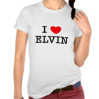 I Love Elvin Shirt