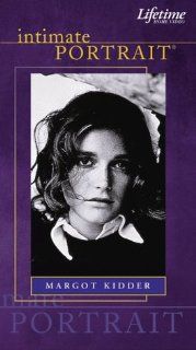 Intimate Portrait: Margot Kidder [VHS]: Margot Kidder, Rosie Shuster, John Heard, Christopher Reeve, Russell Means, Richard Donner, Lee Grant: Movies & TV