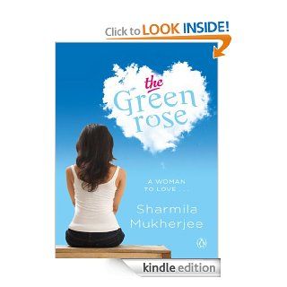 The Green Rose eBook: Sharmila Mukherjee: Kindle Store