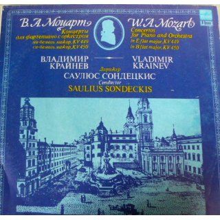 W.a. Mozart Concertos for Piano and Orchestra in E Flat Major K 449 & in B Flat Major, K 450. With Same Information in Russian: Mozart, Saulius Sondeckis, Lithuanian Chamber Orchestra, Vladimir Krainev: Music