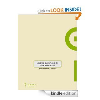 Adobe Captivate 6 The Essentials eBook Kevin Siegel Kindle Store