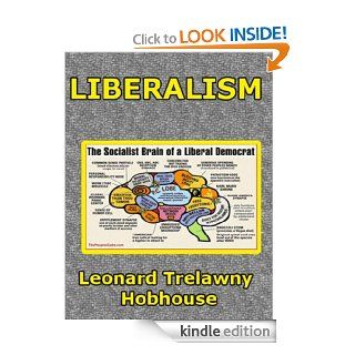 Liberalism by Leonard Trelawny Hobhouse eBook: Kindle Store