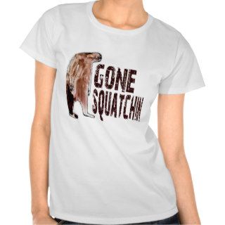 Cute GONE SQUATCHIN Finding Bigfoot Gear T Shirts