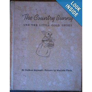 Country Bunny and the Little Gold Shoes: As Told to Jenifer: Du Bose Heyward, Marjorie Hack: Books