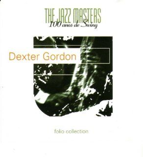 Dexter Gordon: 100 anos de Swing (Jazz Masters): Music