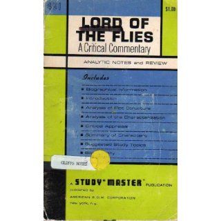 Lord of the Flies. A Critical Commentary. Including: The Two Worlds of William Golding (A Study Master Publication, 451): M.A. Arthur T. Broes, M.A. Carol Z. Rothkopf, Alfred Sundel, E.D. Hubbard: Books
