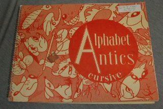Alphabet Antics For Cursive Handwriting: Parker Zaner Bloser: Books