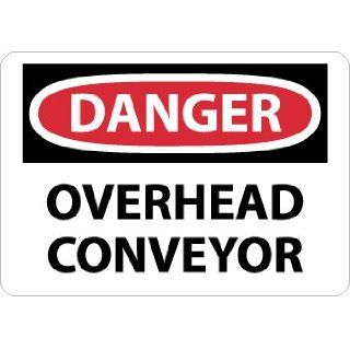 NMC D461PB OSHA Sign, Legend "DANGER   OVERHEAD CONVEYOR", 14" Length x 10" Height, Pressure Sensitive Vinyl, Black/Red on White: Industrial Warning Signs: Industrial & Scientific