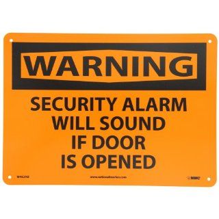 NMC W463AB OSHA Sign, Legend "WARNING   SECURITY ALARM WILL SOUND IF DOOR IS OPENED", 14" Length x 10" Height, Aluminum, Black on Orange: Industrial Warning Signs: Industrial & Scientific