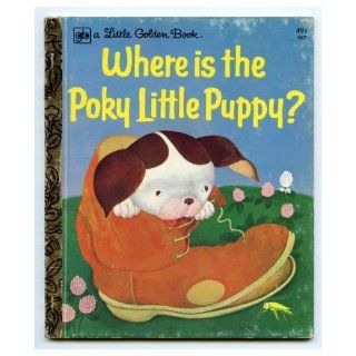 Where is the Poky Little Puppy? Little Golden Book 467 Books