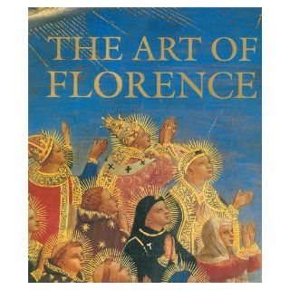 The Art of Florence [2 volumes]: Glenn M. Andres, John Hunisak, Richard Turner: 9780896601116: Books